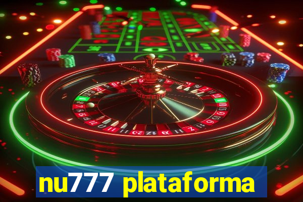 nu777 plataforma